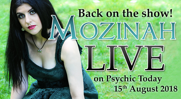 Mozinah - LIVE on Psychic Today - 15th August 2018 ...