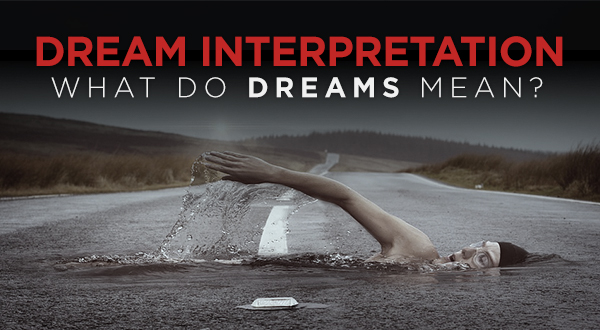 Dreams And Dream Interpretation; What Do Dreams Mean? - Psychic Today Blog